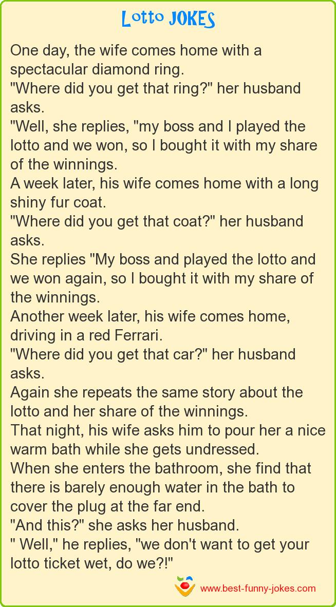 Lotto Jokes: One day, the wife co...